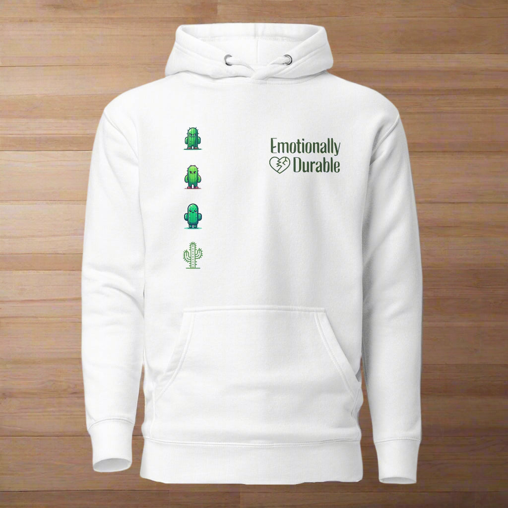 Emotionally Durable Hoodie