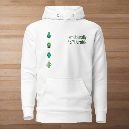Emotionally Durable Hoodie